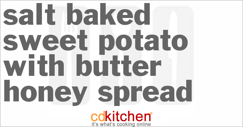 Salt Baked Sweet Potato With Butter-Honey Spread - CDKitchen.com