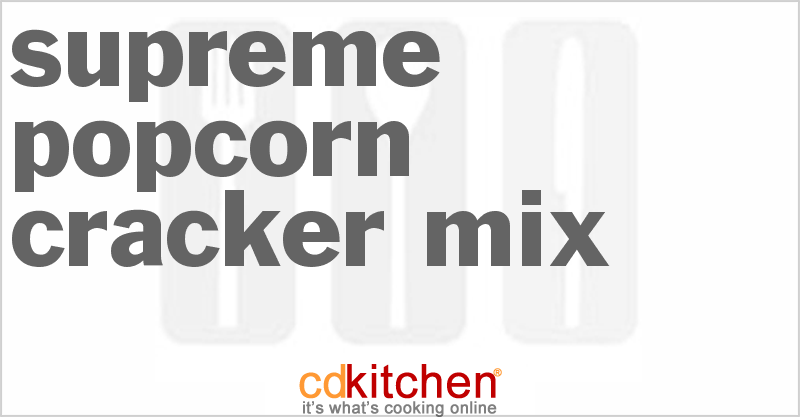 Supreme Popcorn Cracker Mix - CDKitchen.com