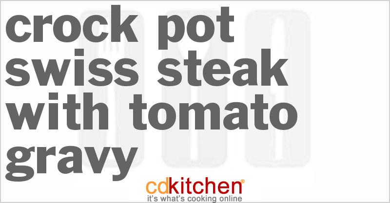 Swiss Steak With Tomato Gravy - CDKitchen.com