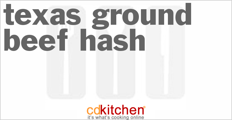 Texas Ground Beef Hash - CDKitchen.com