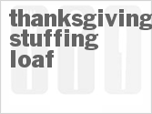 recipe for thanksgiving stuffing loaf