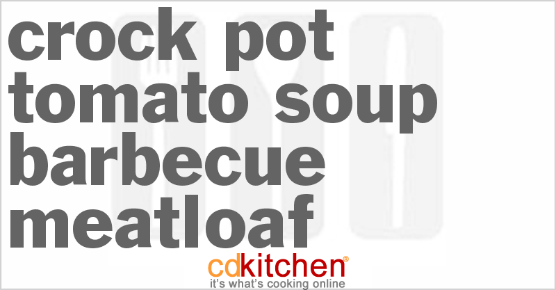 Tomato Soup Barbecue Meatloaf - CDKitchen.com