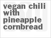 recipe for vegan chili with pineapple cornbread