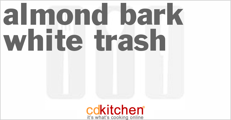 Almond Bark White Trash - CDKitchen.com