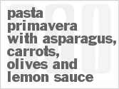 Pasta Primavera With Asparagus, Carrots, Olives And Lemon Sauce