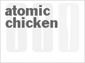recipe for atomic chicken
