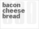 recipe for bacon-cheese bread