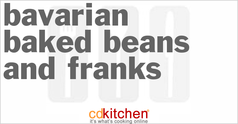 Bavarian Baked Beans And Franks - CDKitchen.com