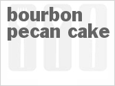 recipe for bourbon pecan cake