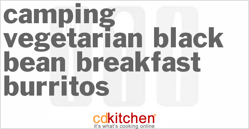 Camping Vegetarian Black Bean Breakfast Burritos - CDKitchen.com