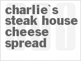 recipe for charlie's steak house cheese spread