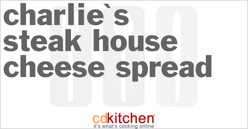 Charlie's Steak House Cheese Spread - CDKitchen.com