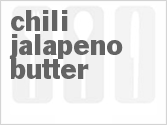 recipe for chili jalapeno butter