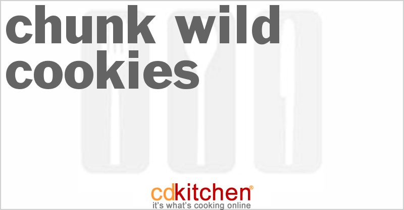 Chunk Wild Cookies - CDKitchen.com