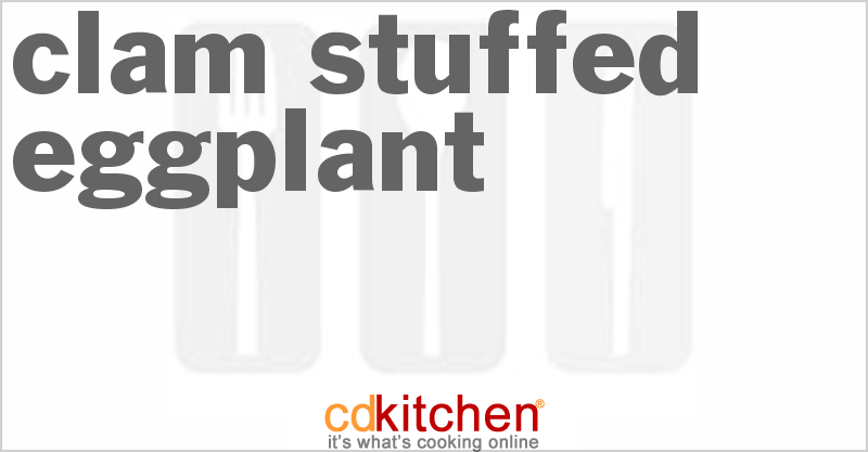 Clam Stuffed Eggplant - CDKitchen.com