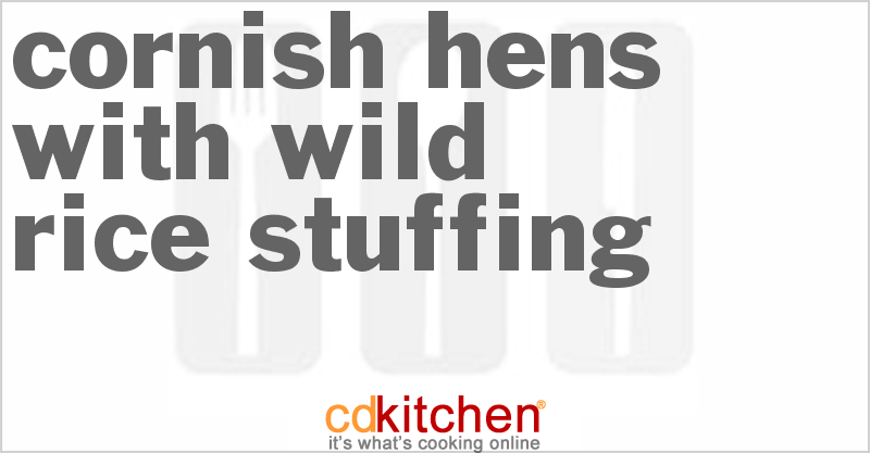 Cornish Hens With Wild Rice Stuffing - CDKitchen.com