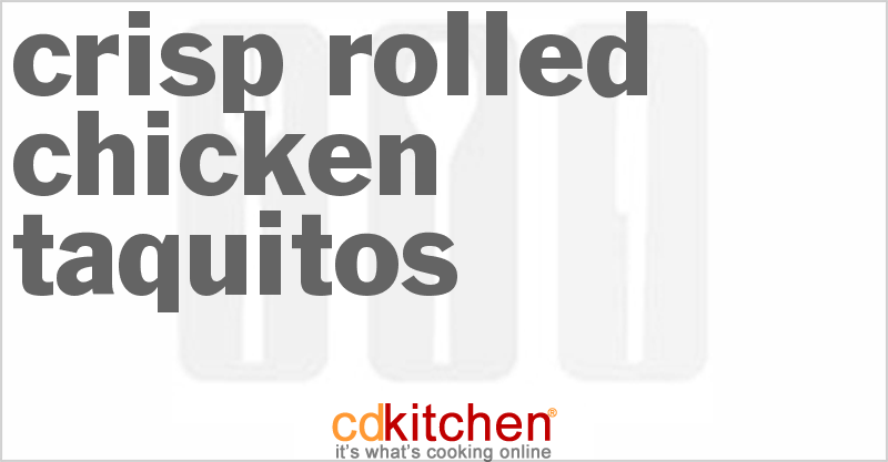 Crisp Rolled Chicken Taquitos - CDKitchen.com