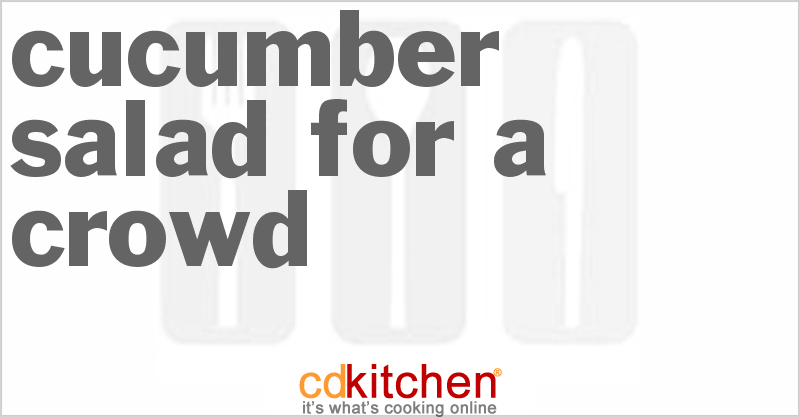 Cucumber Salad For A Crowd - CDKitchen.com