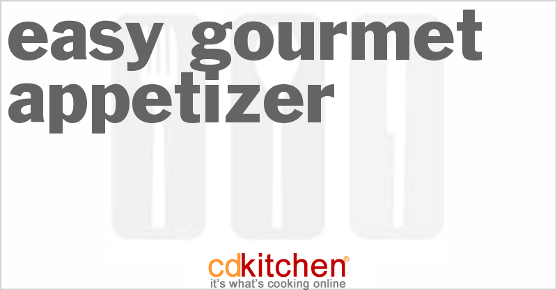 Easy Gourmet Appetizer - CDKitchen.com