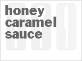 recipe for honey caramel sauce