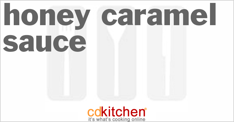 Honey Caramel Sauce - CDKitchen.com