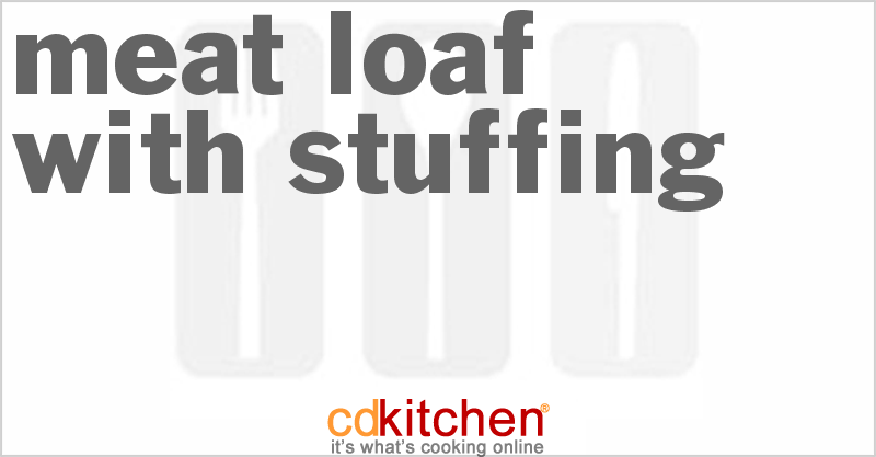 Meat Loaf With Stuffing - CDKitchen.com