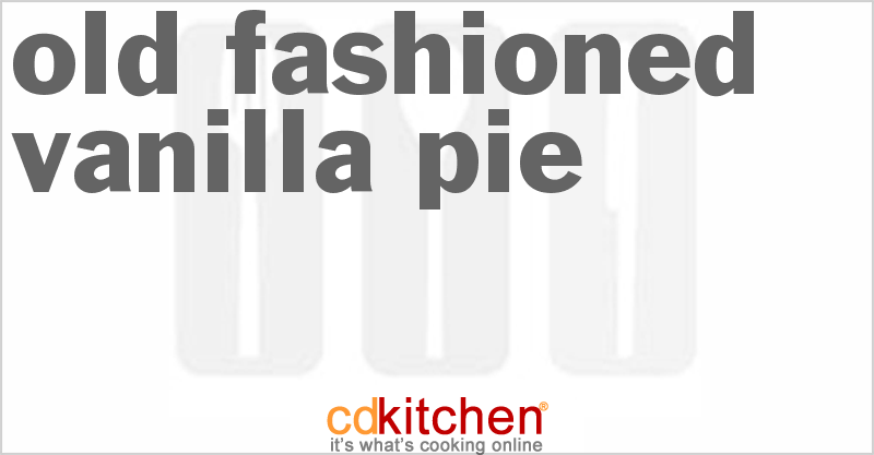 Old-Fashioned Vanilla Pie - CDKitchen.com