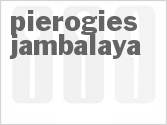 recipe for pierogies jambalaya