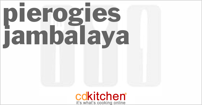 Pierogies Jambalaya - CDKitchen.com