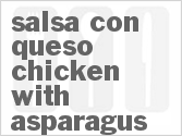 recipe for salsa con queso chicken with asparagus