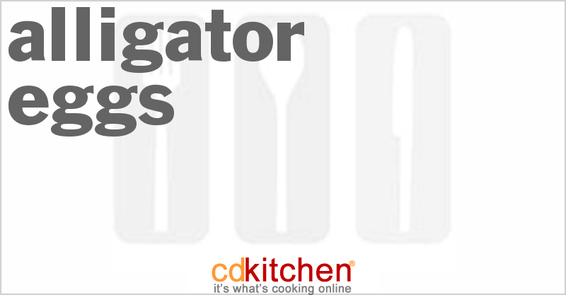 Alligator Eggs - CDKitchen.com