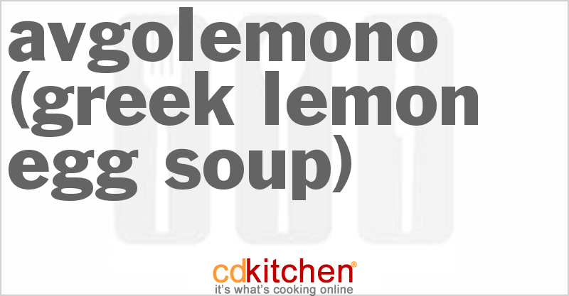 Avgolemono (Greek Lemon Chicken Egg Rice Soup) - CDKitchen.com