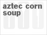 recipe for aztec corn soup