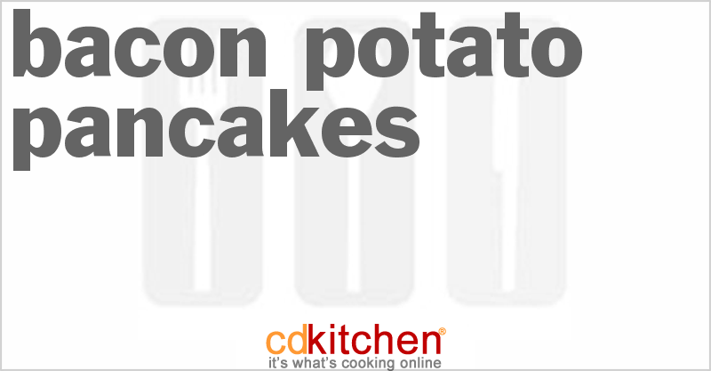 Bacon Potato Pancakes - CDKitchen.com