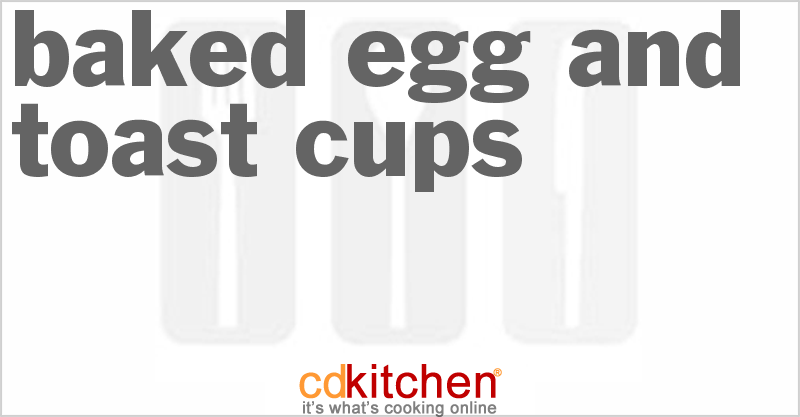 Baked Egg and Toast Cups – Leite's Culinaria