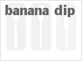recipe for banana dip