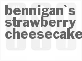 recipe for bennigan's strawberry cheesecake