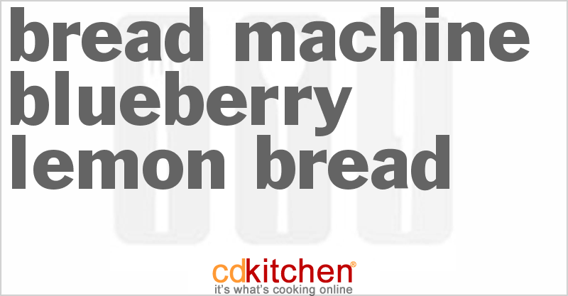Blueberry Lemon Bread - CDKitchen.com