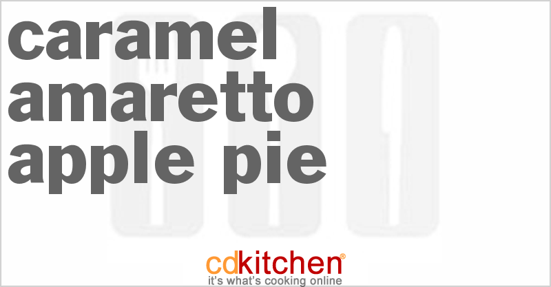 Caramel-Amaretto Apple Pie - CDKitchen.com