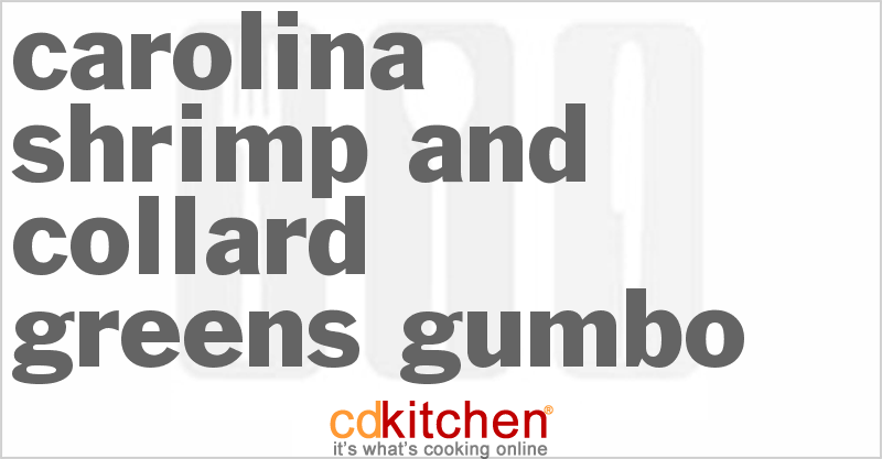 Carolina Shrimp And Collard Greens Gumbo - CDKitchen.com