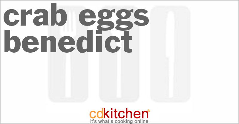 Crab Eggs Benedict - CDKitchen.com