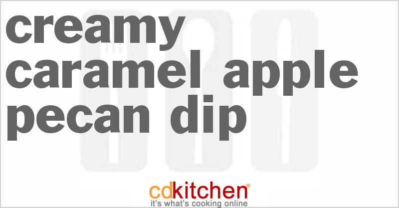 Creamy Caramel Apple-Pecan Dip - CDKitchen.com