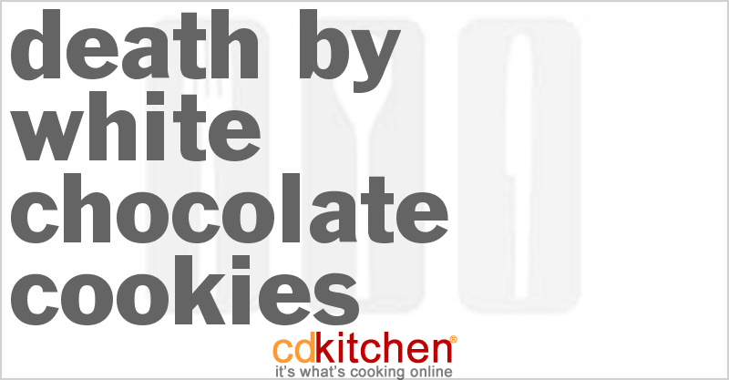 Death By White Chocolate Cookies - CDKitchen.com