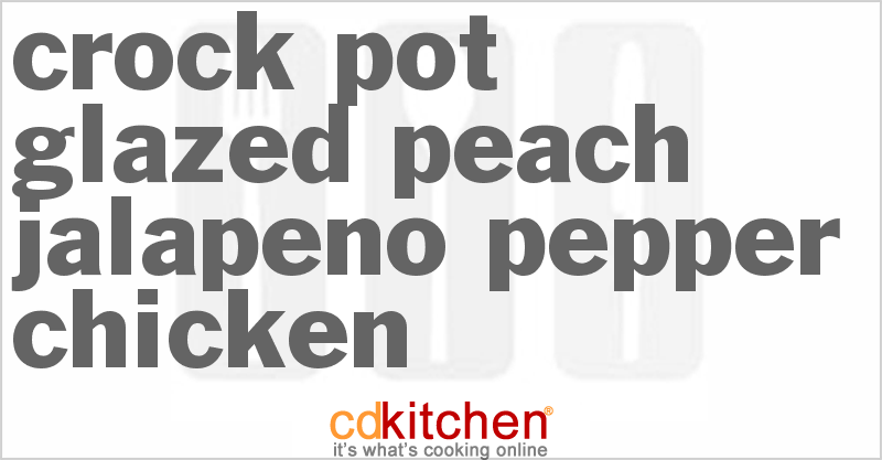 Glazed Peach Jalapeno Pepper Chicken - CDKitchen.com