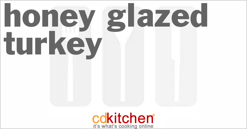 Honey Glazed Turkey - CDKitchen.com