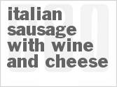 recipe for italian sausage with wine and cheese