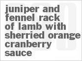 recipe for juniper and fennel rack of lamb with sherried orange cranberry sauce