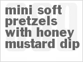 recipe for mini soft pretzels with honey-mustard dip