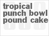 recipe for tropical punch bowl pound cake