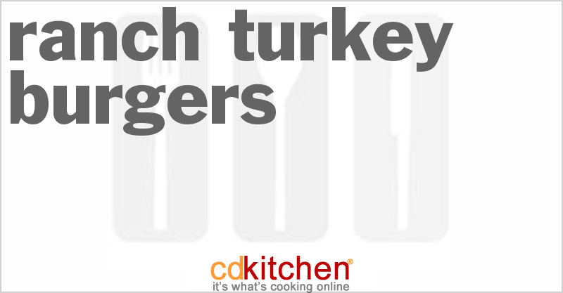 Ranch Turkey Burgers - CDKitchen.com